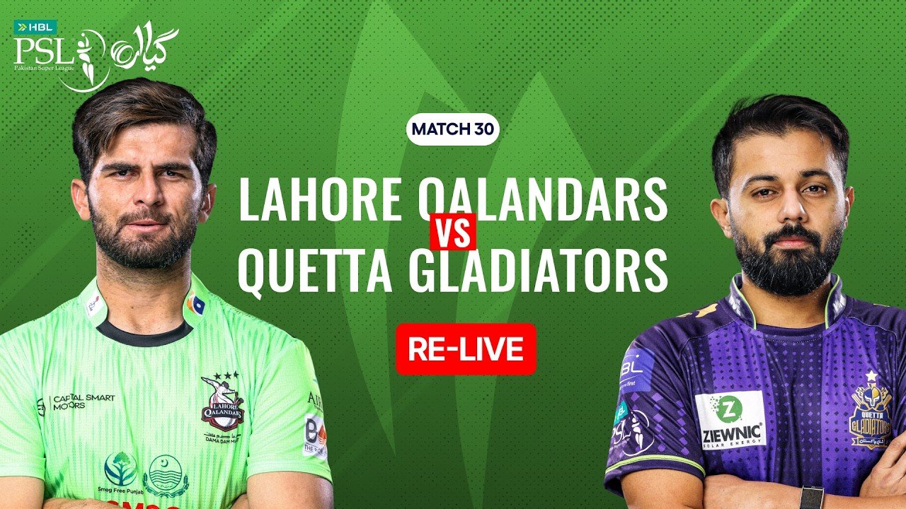 Re-Live | Lahore Qalandars vs Quetta Gladiators | Match 30 | HBL PSL 11 | MZB1J