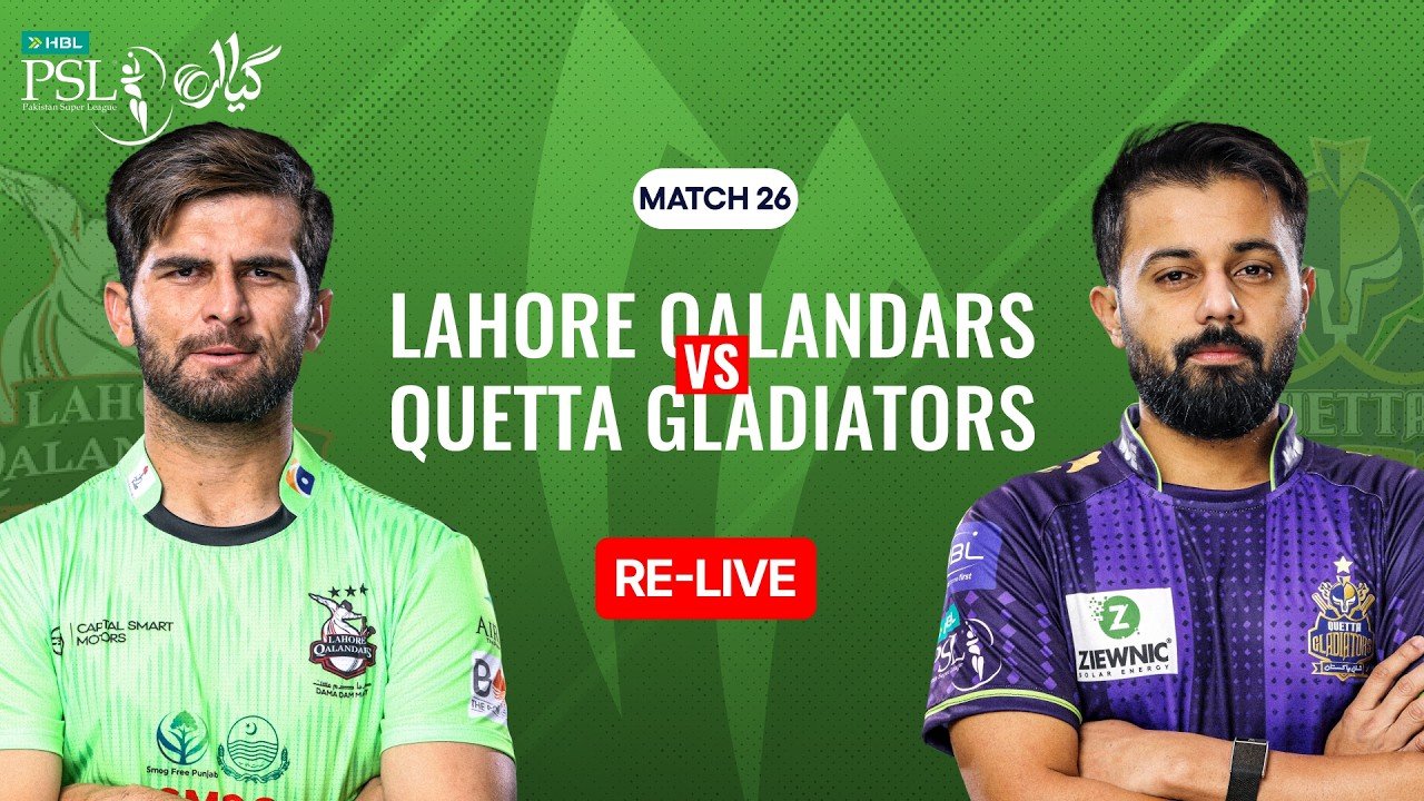 Re-Live | Lahore Qalandars vs Quetta Gladiators | Match 26 | HBL PSL 11 | MZB1J